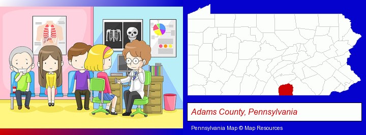 a clinic, showing a doctor and four patients; Adams County, Pennsylvania highlighted in red on a map