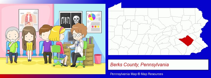 a clinic, showing a doctor and four patients; Berks County, Pennsylvania highlighted in red on a map