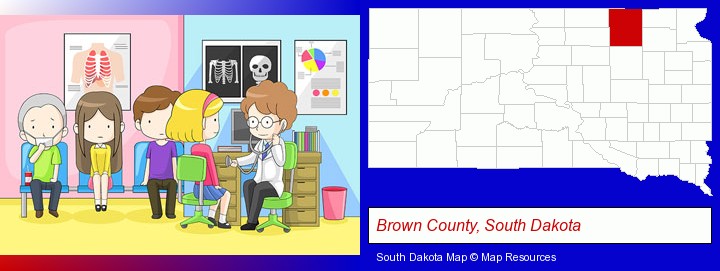 a clinic, showing a doctor and four patients; Brown County, South Dakota highlighted in red on a map