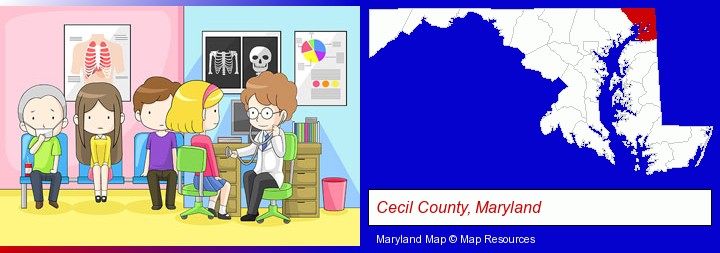 a clinic, showing a doctor and four patients; Cecil County, Maryland highlighted in red on a map