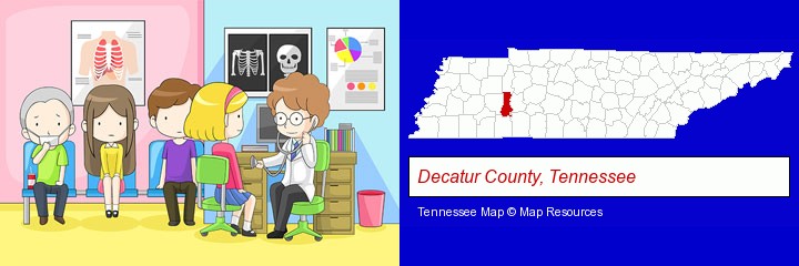 a clinic, showing a doctor and four patients; Decatur County, Tennessee highlighted in red on a map
