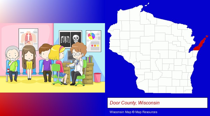 a clinic, showing a doctor and four patients; Door County, Wisconsin highlighted in red on a map