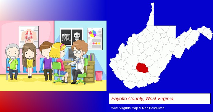a clinic, showing a doctor and four patients; Fayette County, West Virginia highlighted in red on a map