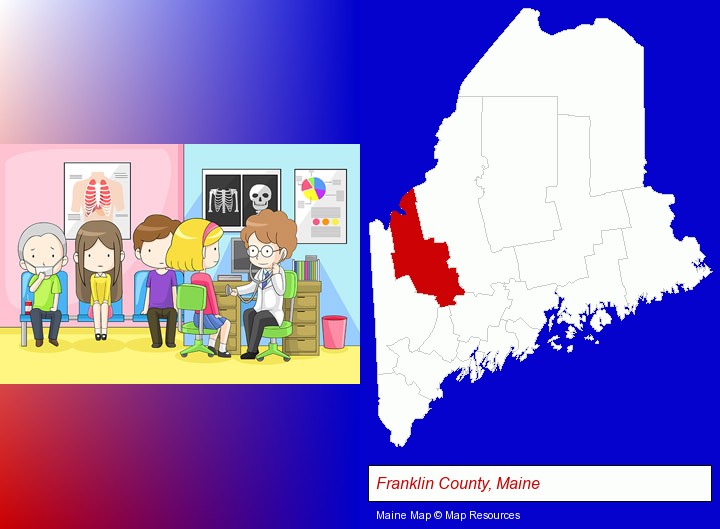 a clinic, showing a doctor and four patients; Franklin County, Maine highlighted in red on a map
