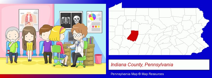 a clinic, showing a doctor and four patients; Indiana County, Pennsylvania highlighted in red on a map