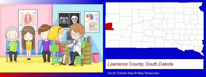 a clinic, showing a doctor and four patients; Lawrence County, South Dakota highlighted in red on a map