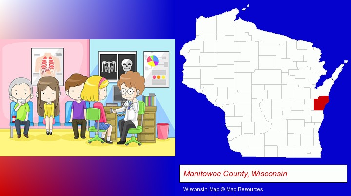 a clinic, showing a doctor and four patients; Manitowoc County, Wisconsin highlighted in red on a map