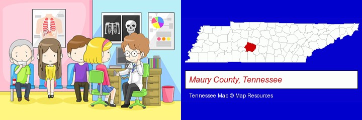 a clinic, showing a doctor and four patients; Maury County, Tennessee highlighted in red on a map
