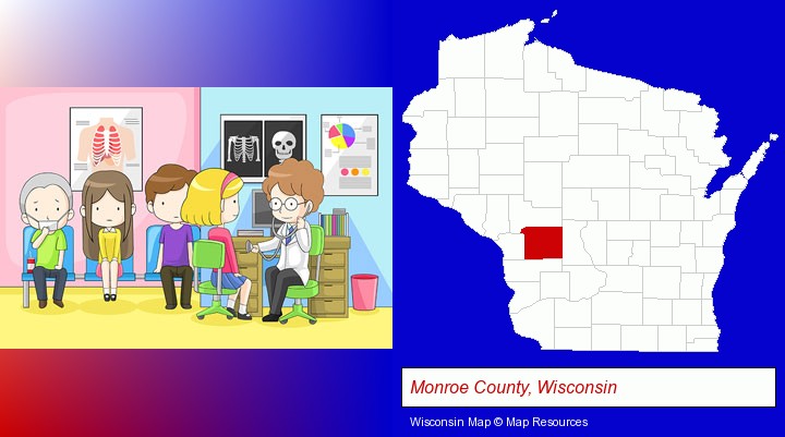 a clinic, showing a doctor and four patients; Monroe County, Wisconsin highlighted in red on a map