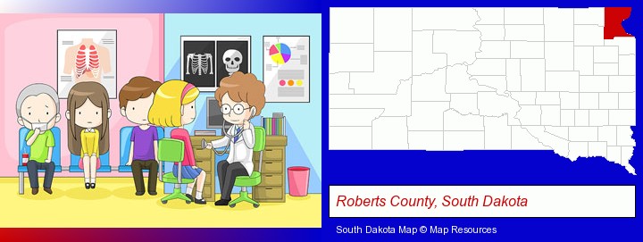 a clinic, showing a doctor and four patients; Roberts County, South Dakota highlighted in red on a map