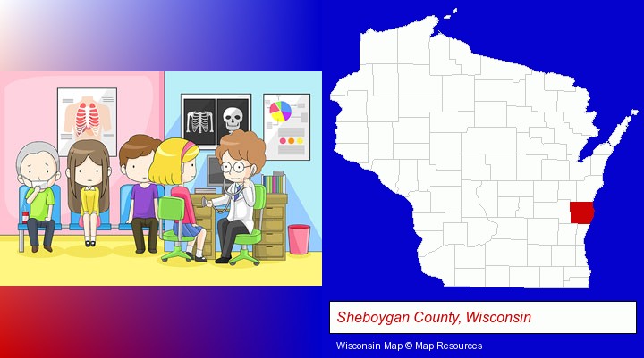 a clinic, showing a doctor and four patients; Sheboygan County, Wisconsin highlighted in red on a map