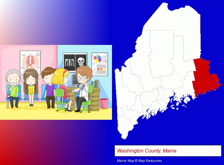 a clinic, showing a doctor and four patients; Washington County, Maine highlighted in red on a map