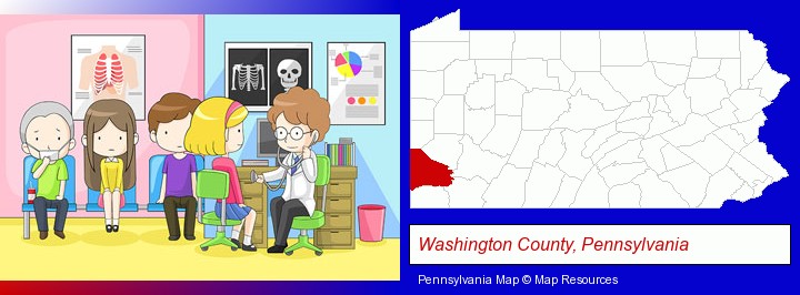 a clinic, showing a doctor and four patients; Washington County, Pennsylvania highlighted in red on a map