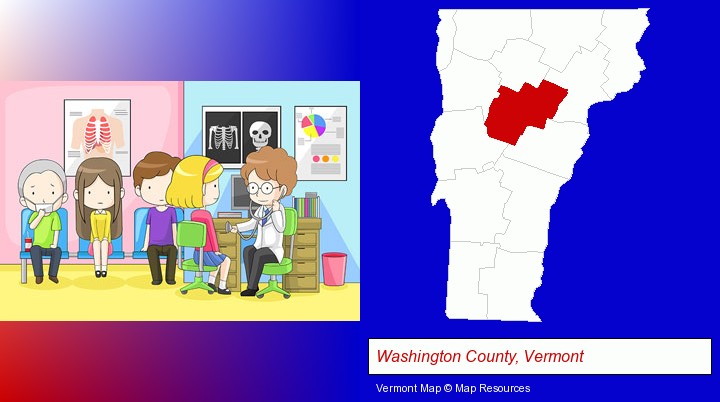 a clinic, showing a doctor and four patients; Washington County, Vermont highlighted in red on a map