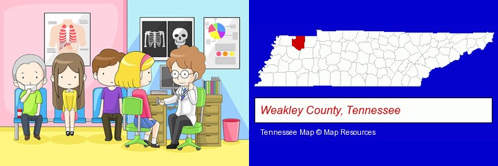 a clinic, showing a doctor and four patients; Weakley County, Tennessee highlighted in red on a map