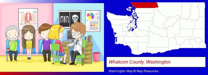 a clinic, showing a doctor and four patients; Whatcom County, Washington highlighted in red on a map