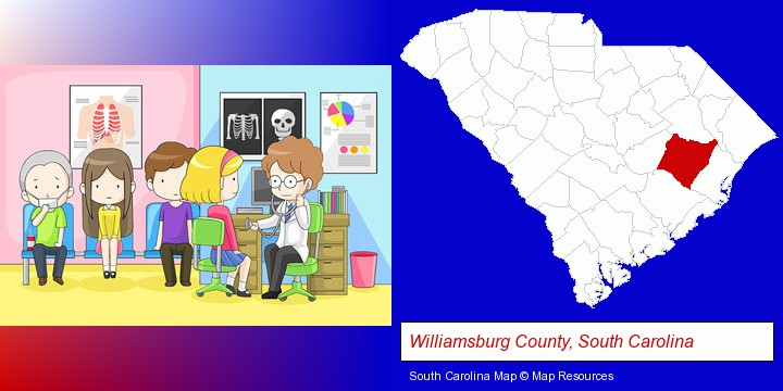 a clinic, showing a doctor and four patients; Williamsburg County, South Carolina highlighted in red on a map