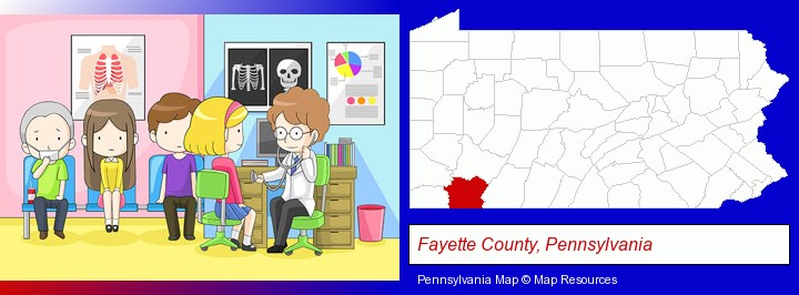 a clinic, showing a doctor and four patients; Fayette County, Pennsylvania highlighted in red on a map